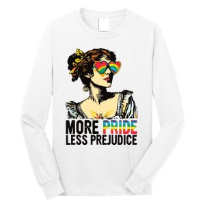 More Pride Less Prejudice Lgbt Pride Month More Pride Long Sleeve Shirt