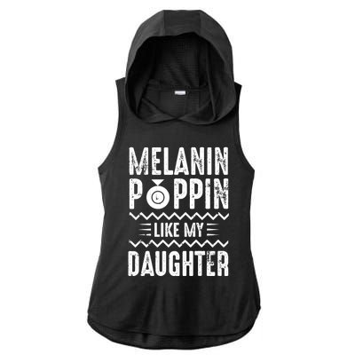 Melanin Poppin Like My Daughter Gift Ladies PosiCharge Tri-Blend Wicking Draft Hoodie Tank