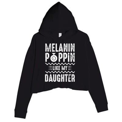 Melanin Poppin Like My Daughter Gift Crop Fleece Hoodie