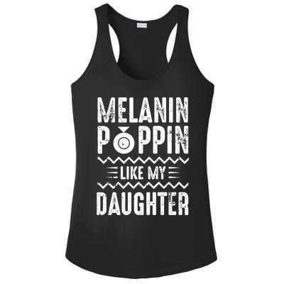 Melanin Poppin Like My Daughter Gift Ladies PosiCharge Competitor Racerback Tank