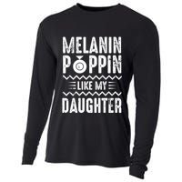 Melanin Poppin Like My Daughter Gift Cooling Performance Long Sleeve Crew