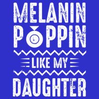 Melanin Poppin Like My Daughter Gift Button