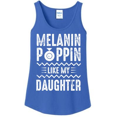 Melanin Poppin Like My Daughter Gift Ladies Essential Tank