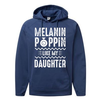 Melanin Poppin Like My Daughter Gift Performance Fleece Hoodie