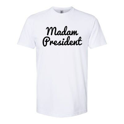 Madam President Less Cat Lady ItS About Madam Time Great Gift Softstyle CVC T-Shirt