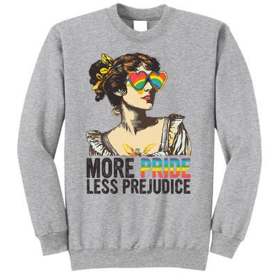 More Pride Less Prejudice Lgbt Pride Month More Pride Tall Sweatshirt