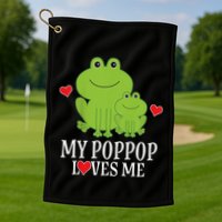 My Poppop Loves Me For Grandson Golf Towel