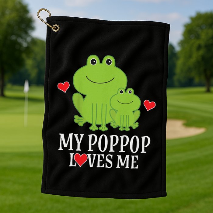 My Poppop Loves Me For Grandson Golf Towel