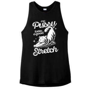 My Pussy Love A Good Stretch Funny Raunchy Cat Funny Ladies PosiCharge Tri-Blend Wicking Tank