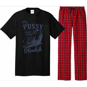 My Pussy Love A Good Stretch Funny Raunchy Cat Meme Pajama Set