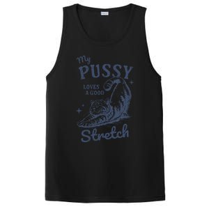 My Pussy Love A Good Stretch Funny Raunchy Cat Meme PosiCharge Competitor Tank