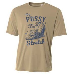 My Pussy Love A Good Stretch Funny Raunchy Cat Meme Cooling Performance Crew T-Shirt