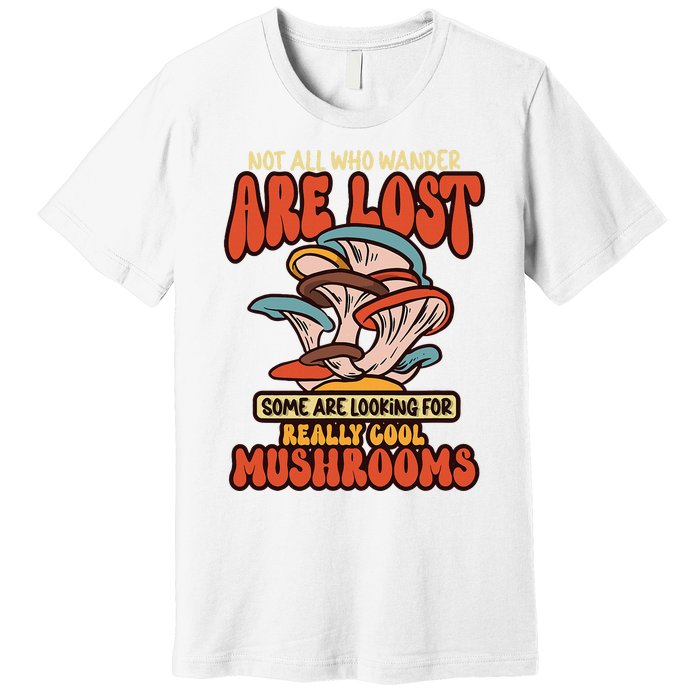 Mushroom Picker Mushroom Farmer Mushroom Picking Premium T-Shirt