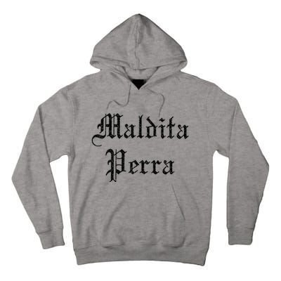 Maldita Perra Tall Hoodie