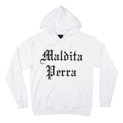 Maldita Perra Hoodie