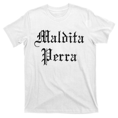 Maldita Perra T-Shirt