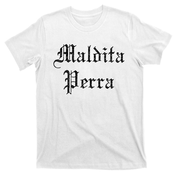 Maldita Perra T-Shirt