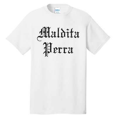 Maldita Perra Tall T-Shirt