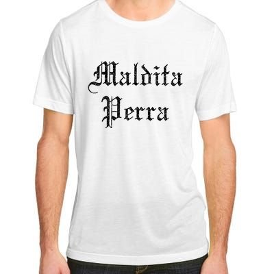 Maldita Perra Adult ChromaSoft Performance T-Shirt