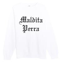 Maldita Perra Premium Crewneck Sweatshirt