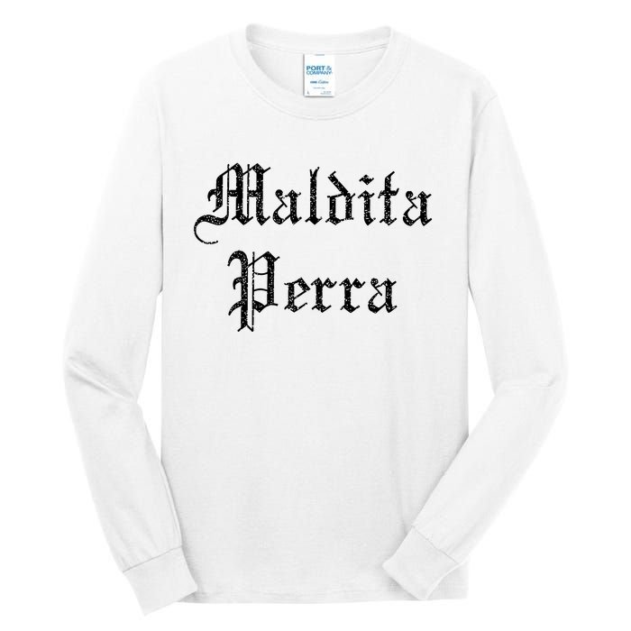 Maldita Perra Tall Long Sleeve T-Shirt