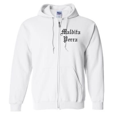 Maldita Perra Full Zip Hoodie