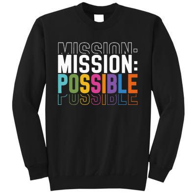 Mission Possible Motivational Inspirational School Sweatshirt