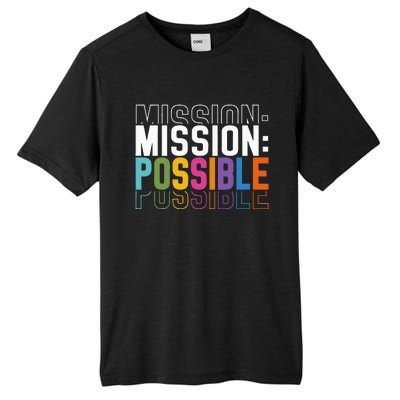 Mission Possible Motivational Inspirational School Tall Fusion ChromaSoft Performance T-Shirt