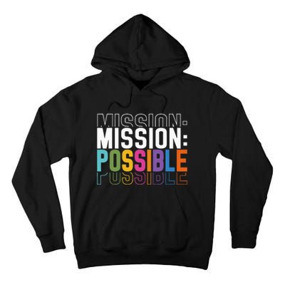 Mission Possible Motivational Inspirational School Tall Hoodie