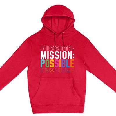 Mission Possible Motivational Inspirational School Premium Pullover Hoodie