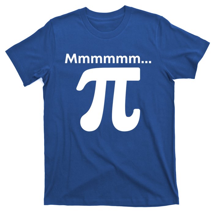 Mmmmm Pi Mathematics Funny Math Nerd Geek Pi Day Cute Gift T-Shirt