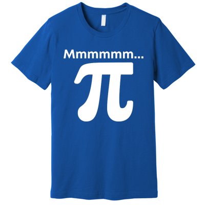 Mmmmm Pi Mathematics Funny Math Nerd Geek Pi Day Cute Gift Premium T-Shirt