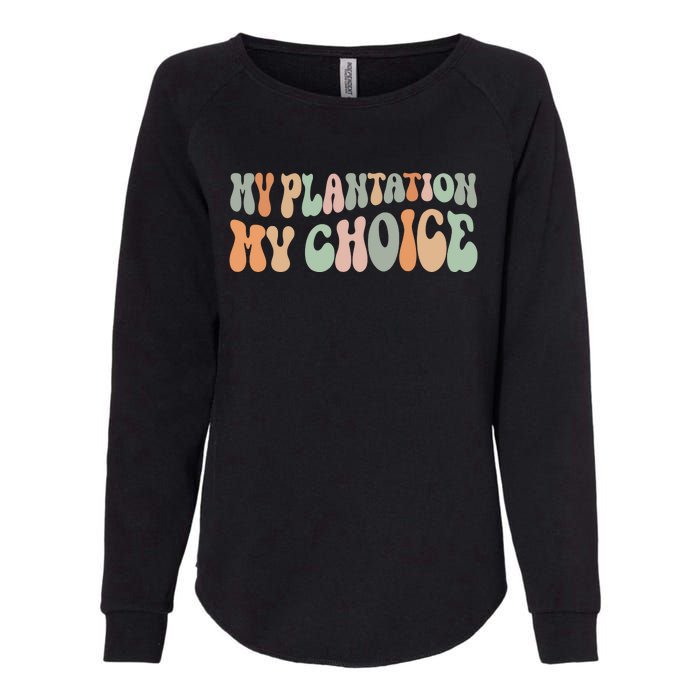 My Plantation My Choice Womens California Wash Sweatshirt