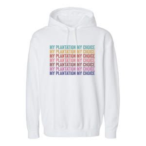 My Plantation My Choice Garment-Dyed Fleece Hoodie