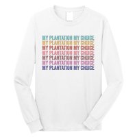 My Plantation My Choice Long Sleeve Shirt