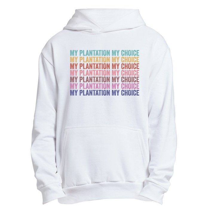 My Plantation My Choice Urban Pullover Hoodie