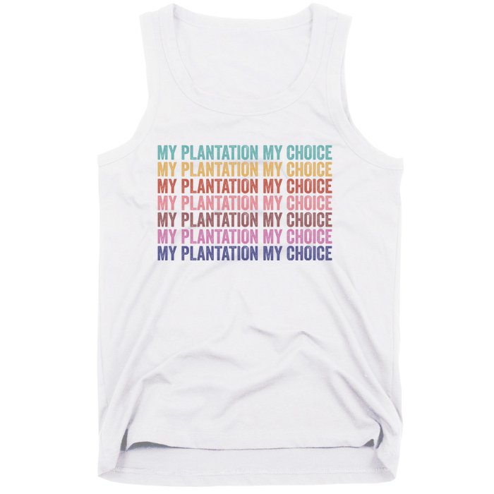 My Plantation My Choice Tank Top