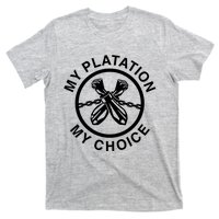 My Plantation My Choice T-Shirt