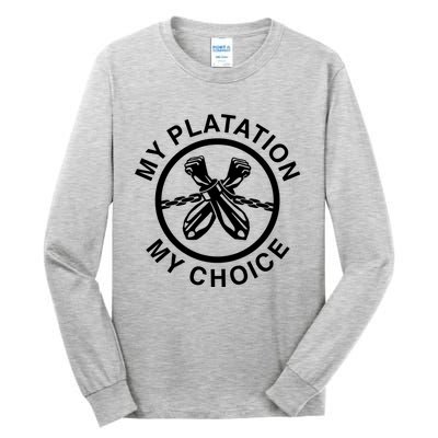 My Plantation My Choice Tall Long Sleeve T-Shirt