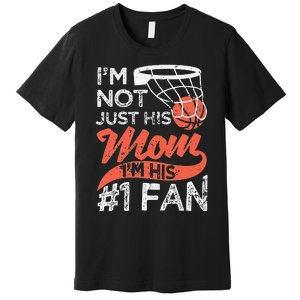 Mother Player Mother's Day Basketball Mom Number One Fan Premium T-Shirt