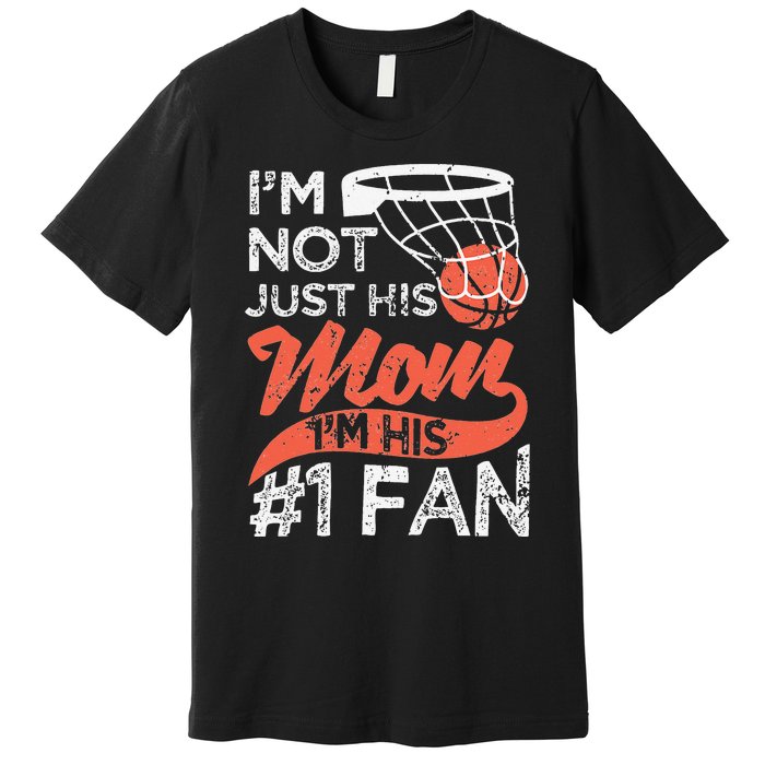 Mother Player Mother's Day Basketball Mom Number One Fan Premium T-Shirt