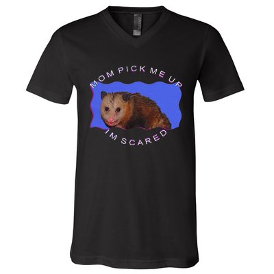 Mom Pick Me Up IM Scared V-Neck T-Shirt