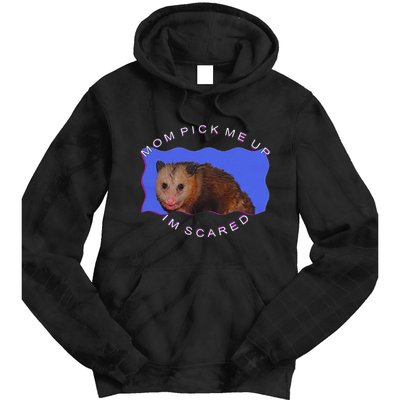 Mom Pick Me Up IM Scared Tie Dye Hoodie