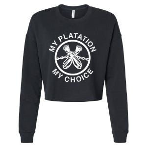 My Plantation My Choice Cropped Pullover Crew