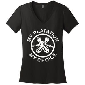 My Plantation My Choice Women's V-Neck T-Shirt