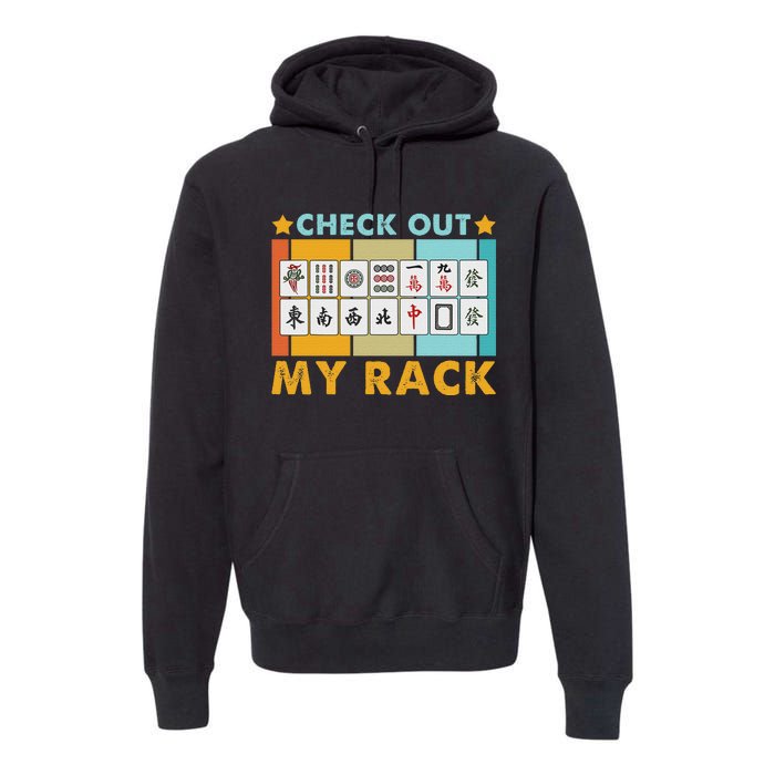 Mahjong Player Mahjong Lover Chinese Check Out My Rack Premium Hoodie