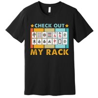 Mahjong Player Mahjong Lover Chinese Check Out My Rack Premium T-Shirt