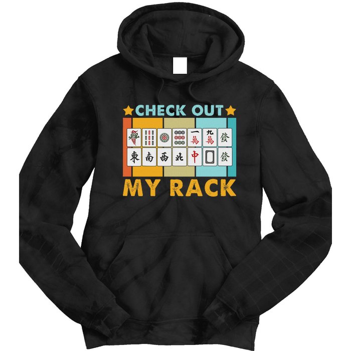 Mahjong Player Mahjong Lover Chinese Check Out My Rack Tie Dye Hoodie