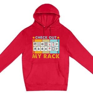 Mahjong Player Mahjong Lover Chinese Check Out My Rack Premium Pullover Hoodie