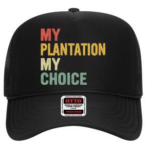 My Plantation My Choice High Crown Mesh Back Trucker Hat